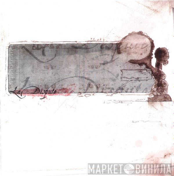  La Dispute  - Vancouver