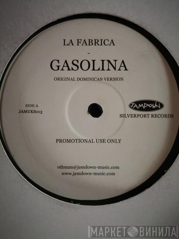 La Fabrica - Gasolina