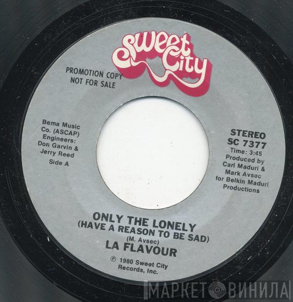 La Flavour - Only The Lonely (Have A Reason To Be Sad) / Can't Kill The Beat