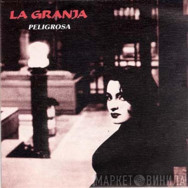 La Granja - Peligrosa