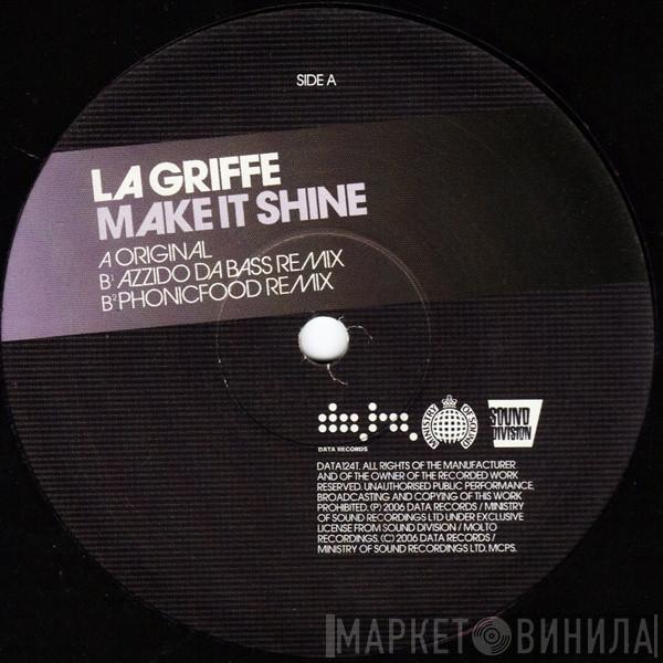 La Griffe - Make It Shine