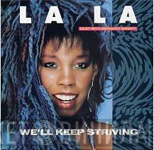 La La - We'll Keep Striving
