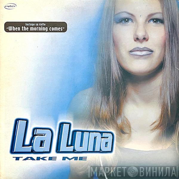 La Luna - Take Me