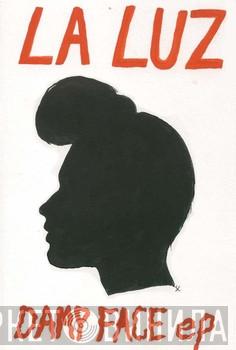 La Luz  - Damp Face