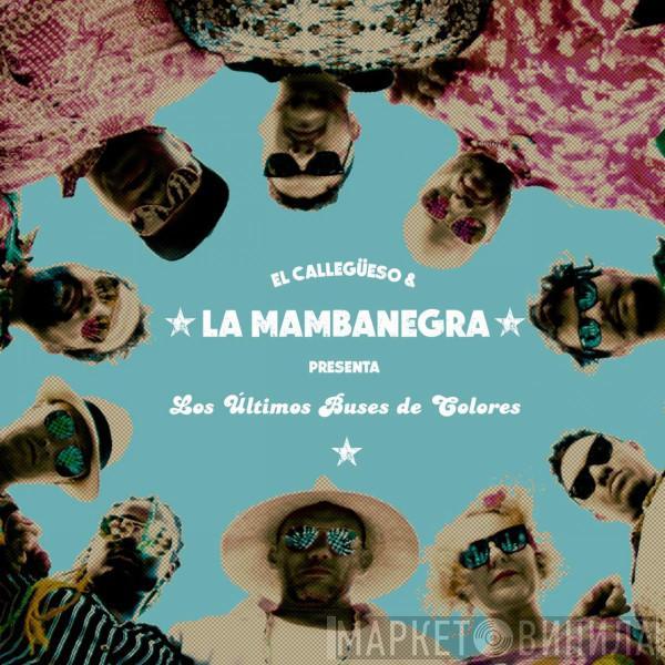 La Mambanegra, Callegüeso - Los Últimos Buses de Colores