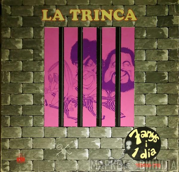 La Trinca - 7 Anys I Un Dia. 1969-76