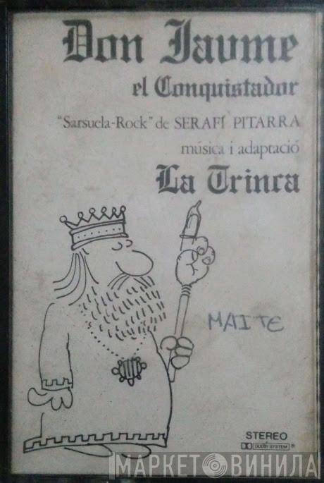  La Trinca  - Don Jaume El Conquistador