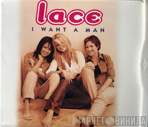 Lace  - I Want A Man