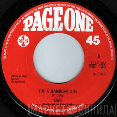 Lace  - I'm A Gambler