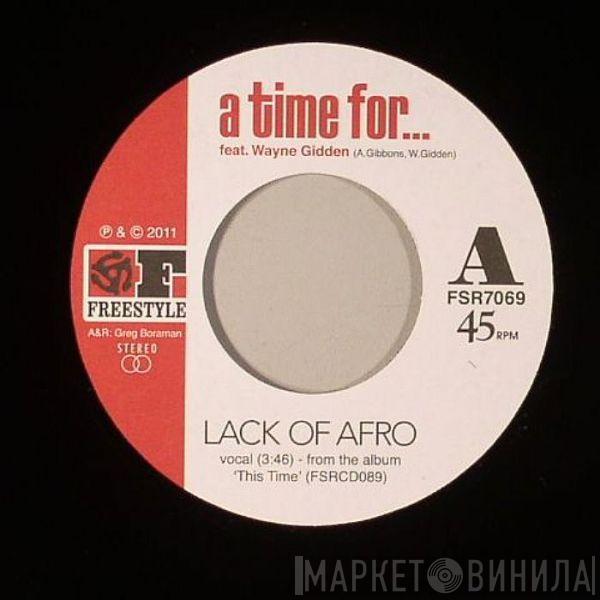  Lack Of Afro  - A Time For / Numero Seenko