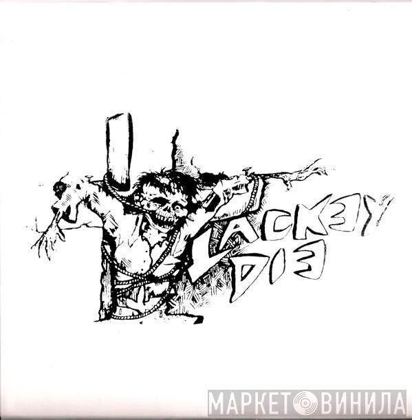 Lackey Die - Lackey Die