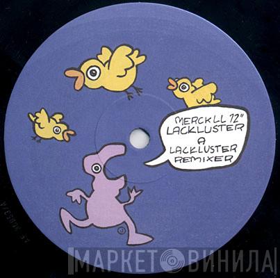 Lackluster - A Lackluster Remixer