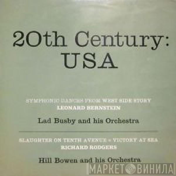 Lad Busby And His Orchestra, Leonard Bernstein, Hill Bowen And His Orchestra, Richard Rodgers - 20th Century: USA