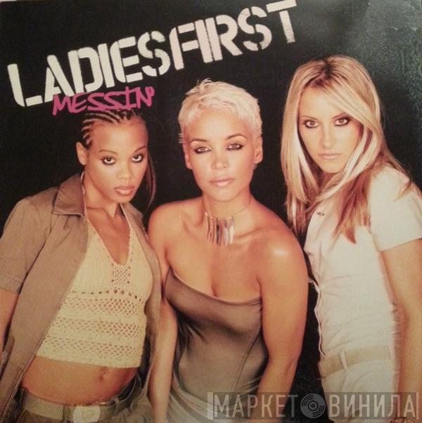  Ladies First  - Messin'