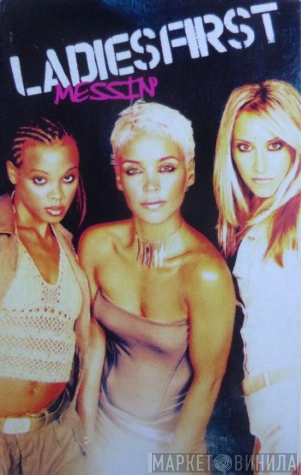 Ladies First - Messin'