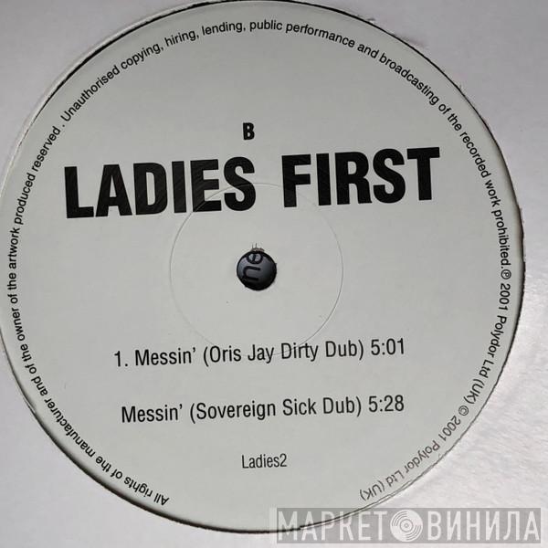  Ladies First  - Messin
