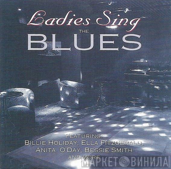  - Ladies Sing The Blues