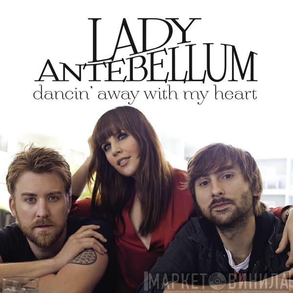  Lady Antebellum  - Dancin' Away With My Heart