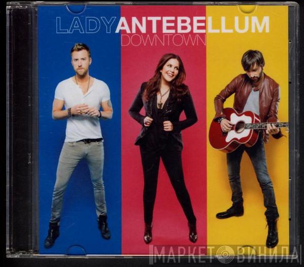 Lady Antebellum - Downtown