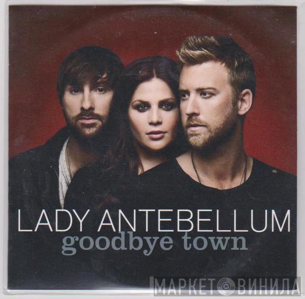 Lady Antebellum - Goodbye Town