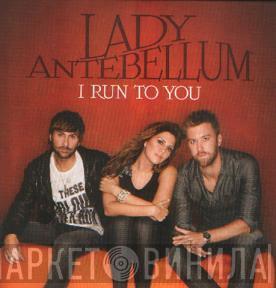 Lady Antebellum - I Run To You