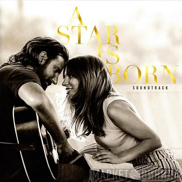 , Lady Gaga  Bradley Cooper  - A Star Is Born Soundtrack