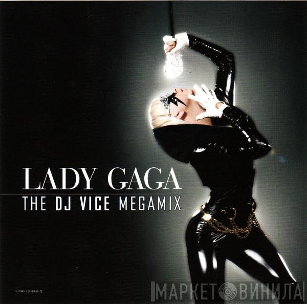 Lady Gaga - The DJ Vice Megamix