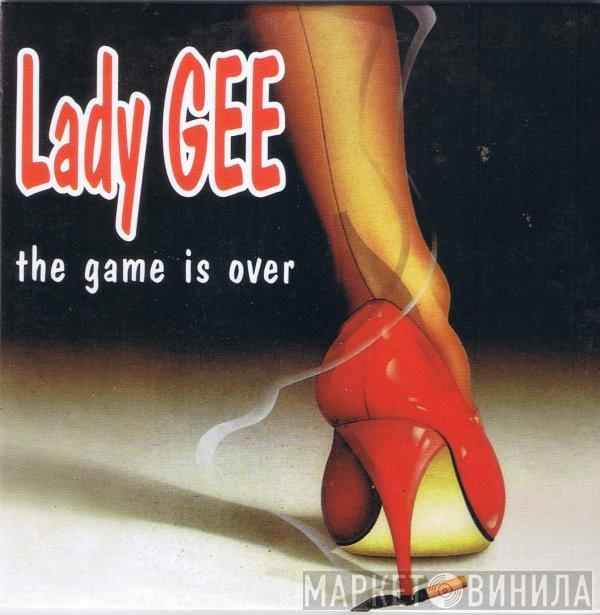  Lady Gee  - The Game Is Over