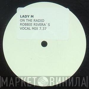 Lady M  - On The Radio