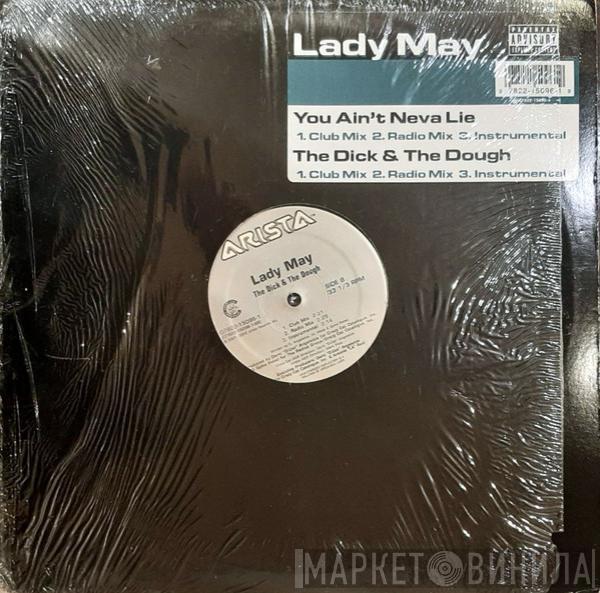 Lady May - You Ain't Neva Lie / The Dick & The Dough