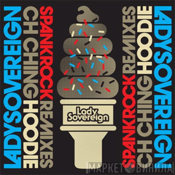  Lady Sovereign  - Ch Ching / Hoodie (Spank Rock Remixes)