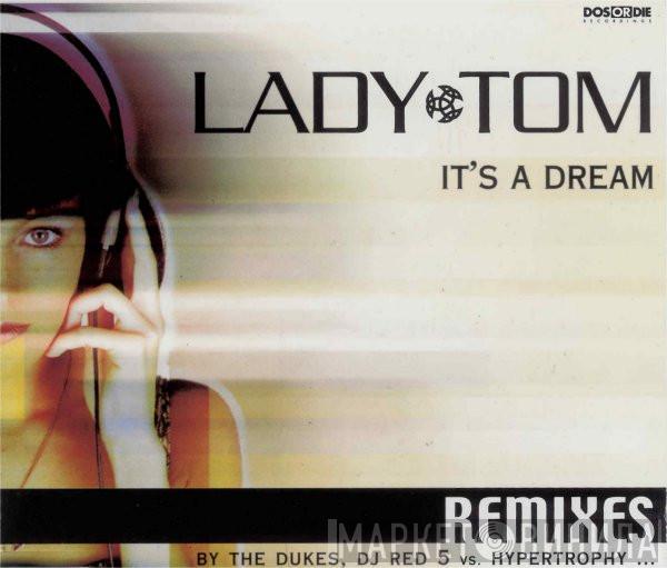  Lady Tom  - It's A Dream (Remixes)