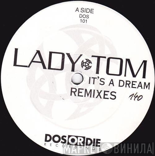  Lady Tom  - It's A Dream (Remixes)