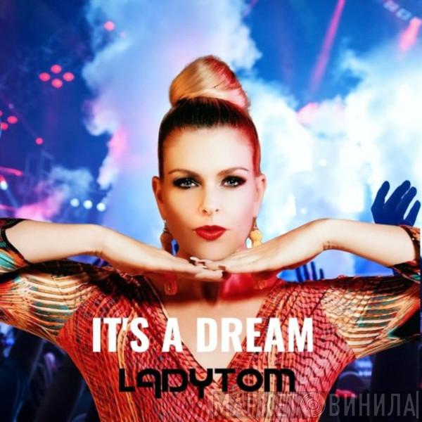  Lady Tom  - It's A Dream (Remixes)