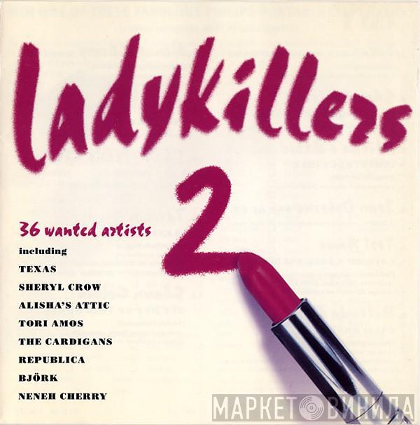  - Ladykillers 2