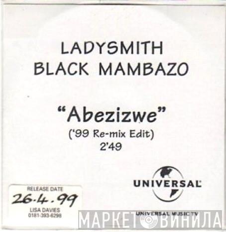 Ladysmith Black Mambazo - Abezizwe ('99 Re-mix Edit)