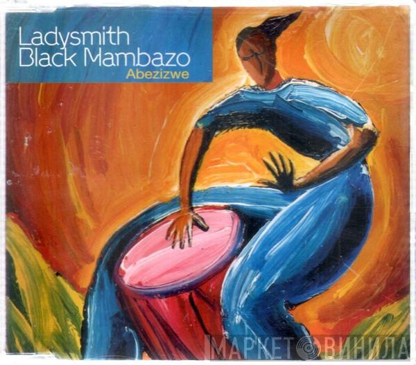 Ladysmith Black Mambazo - Abezizwe