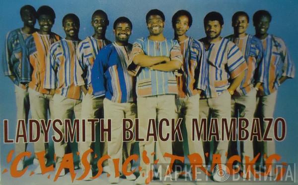 Ladysmith Black Mambazo - Classic Tracks