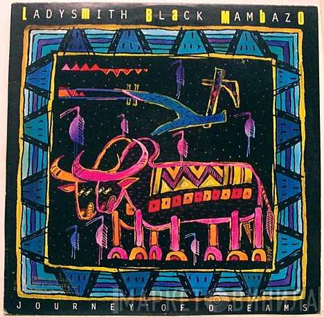 Ladysmith Black Mambazo  - Journey Of Dreams