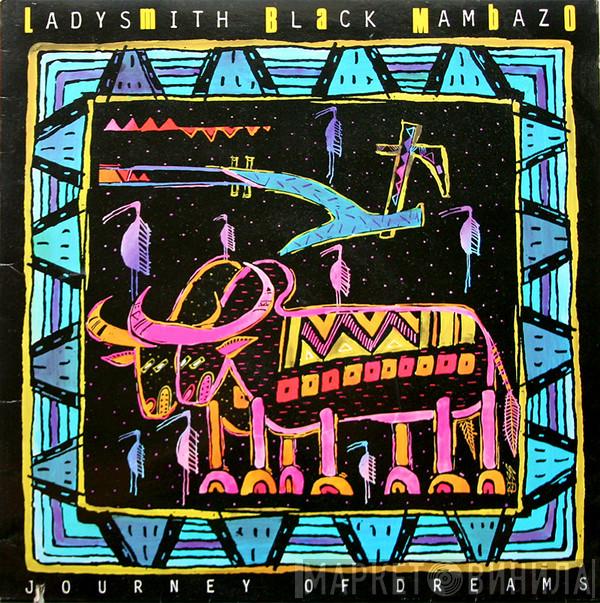  Ladysmith Black Mambazo  - Journey Of Dreams