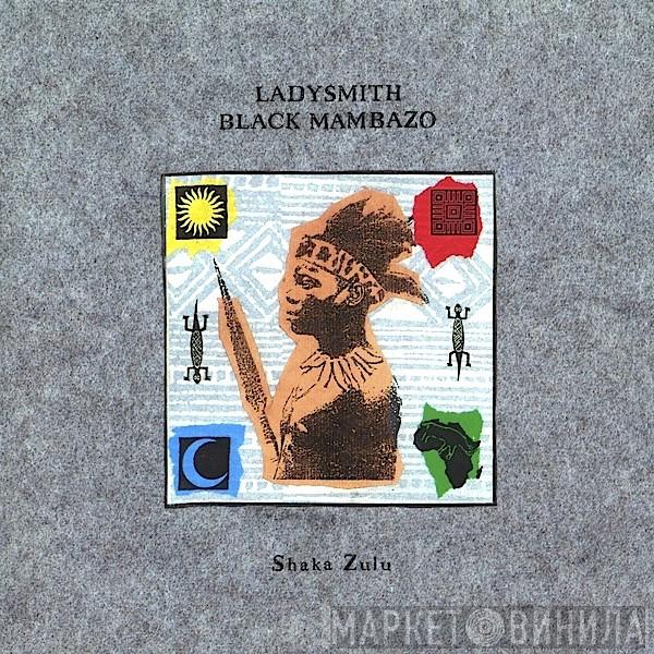  Ladysmith Black Mambazo  - Shaka Zulu