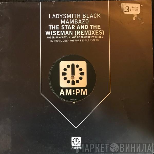  Ladysmith Black Mambazo  - The Star And The Wiseman (Remixes)