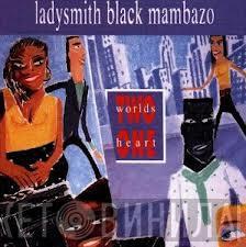 Ladysmith Black Mambazo - Two Worlds One Heart
