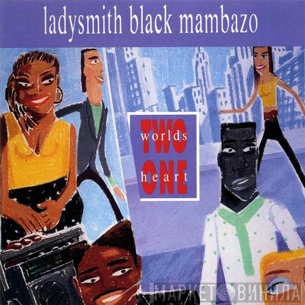 Ladysmith Black Mambazo - Two Worlds One Heart