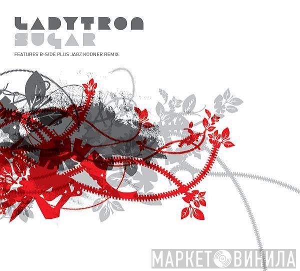  Ladytron  - Sugar (Playgroup Vocal)