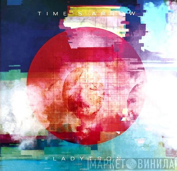 Ladytron - Time's Arrow