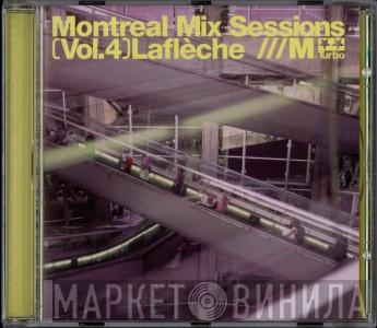 Lafleche - Montreal Mix Sessions Vol. 4