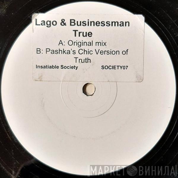 Lago, Businessman - True