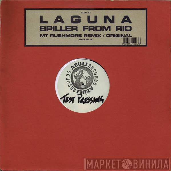 Laguna - Spiller From Rio (Mt Rushmore Remix / Original)