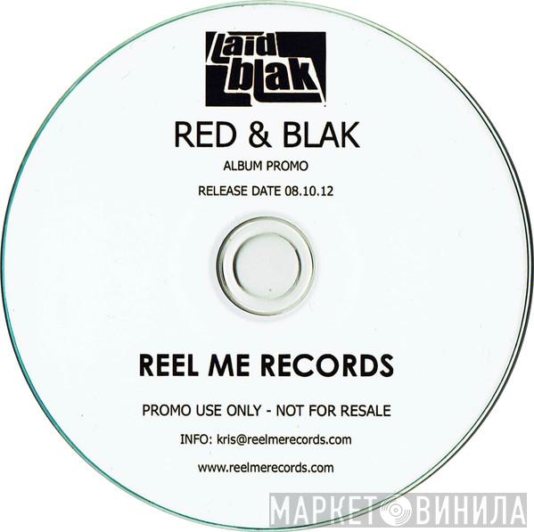 Laid Blak - Red & Blak